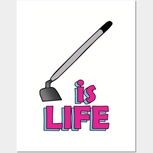 Hoe is life Posters and Art